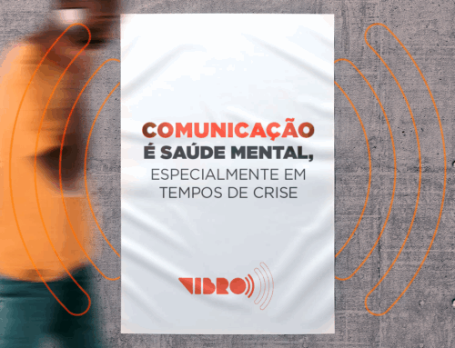 Comunicação é saúde mental, especialmente em tempos de crise